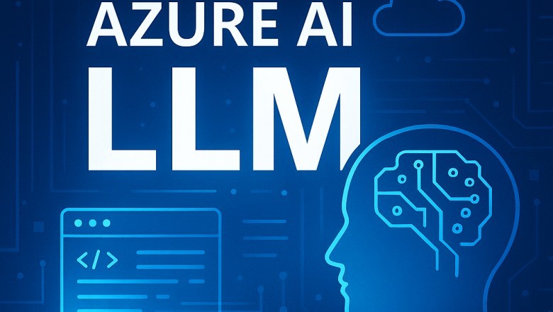 Azure AI กับโลกของ LLM – พลังเบื้องหลัง Copilot และการผนึกกำลังกับ OpenAI